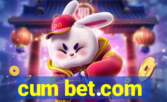 cum bet.com